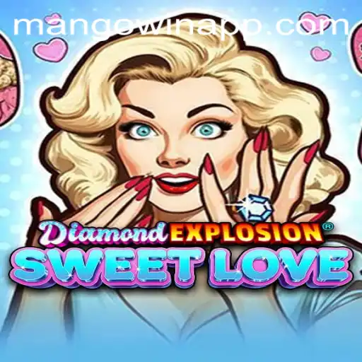 Unveiling the Excitement of DiamondExplosionSweetLove and the Quest for MANGOwin